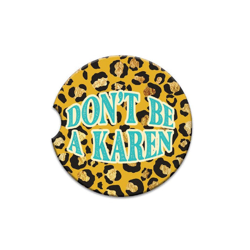 Car Coaster Don't Be Karen - Giftolicious