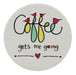 Just Saying Coaster Coffee Going - Giftolicious